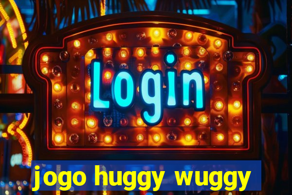 jogo huggy wuggy
